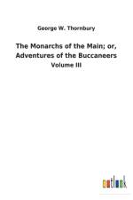 Monarchs of the Main; or, Adventures of the Buccaneers af George W Thornbury