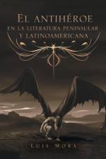 Antih roe En La Literatura Peninsular y Latinoamericana af Luis Mora
