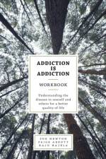 Addiction is Addiction Workbook af Sue Newton