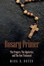 Rosary Primer af Mark G Boyer