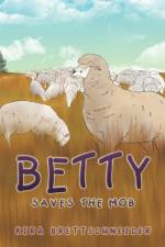 Betty Saves the Mob af Kira Brettschneider