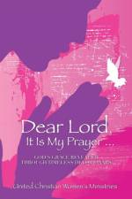 Dear Lord, It Is My Prayer... af United Christian Women's Ministries