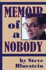 Memoir of a Nobody af Steve Bluestein