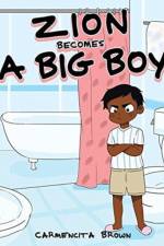 Zion Becomes a Big Boy af Carmencita Brown