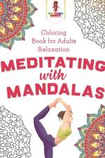 Meditating with Mandalas af Coloring Bandit