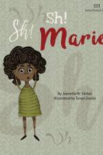 Sh! Sh! Marie af Jeanette W Stickel