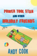 Power Tool Stan and Other Holiday Friends af Andy Cook