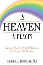 Is Heaven a Place? af Richard B Fratianne