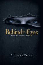Behind the Eyes af Auhmein Green