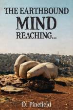 Earthbound Mind Reaching... af D Pinefield