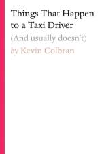 Things That Happen to a Taxi Driver af Kevin Colbran