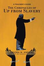 Chronicles of up from Slavery af Obiora N Anekwe