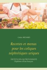 Recettes et menus pour les coliques nephretiques uriques af Cedric Menard