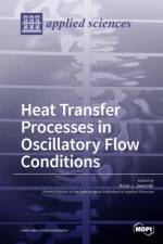 Heat Transfer Processes in Oscillatory Flow Conditions
