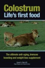 Colostrum Life's First Food: The Ultimate Anti-Aging, Immune Boosting and Weight Loss Supplement af Daniel G.