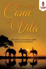 Grande Come La Vita af Coloring Bandit