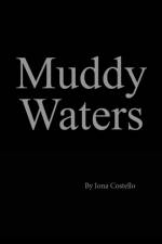Muddy Waters af Iona Costello