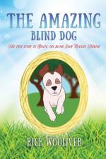 Amazing Blind Dog af Rick Wooliver