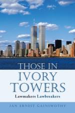 Those in Ivory Towers af Jan Ernest Gainswothy