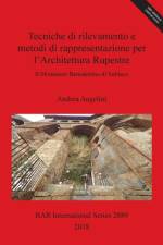 tecniche di rilevamento e i metodi di rappresentazione per l'Architettura Rupestre af Andrea Angelini