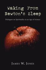 Waking from Newton's Sleep af James W (Institut National de la Recherche Agronomique Inra Umr Inra/Ina Thiverval-Grignon France) Jones