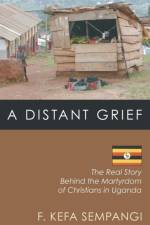 A Distant Grief af F Kefa Sempangi