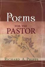 Poems for the Pastor af Richard a Phipps