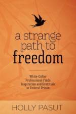 Strange Path to Freedom af Holly Pasut