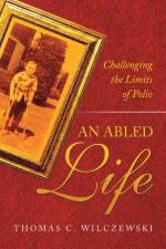 Abled Life af Thomas C Wilczewski