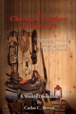 A Christian Cowboy Perspective af Carlos C Brown