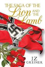 The Saga of the Lion and the Lamb af Jz Greiner