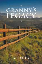 Granny's Legacy af C L Heintz
