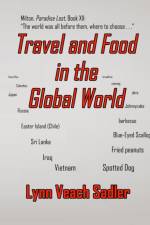 Travel and Food in the Global World af Lynn Veach Sadler