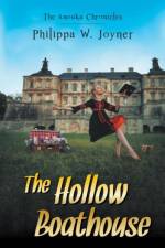 The Hollow Boathouse (The Anouka Chronicles) af Philippa W. Joyner