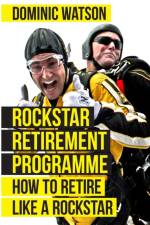 The Rockstar Retirement Programme af Dominic Watson