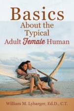 Basics About the Typical Adult Female Human af William M Lybarger Edd Ct