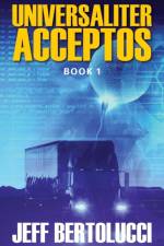 Universaliter Acceptos af Jeff Bertolucci