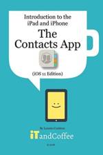 The Contacts App on the iPhone & iPad (iOS 11 Edition) af Lynette Coulston
