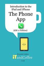The Phone App on the iPhone (iOS11 Edition) af Lynette Coulston