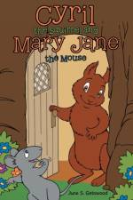 Cyril the Squirrel and Mary Jane the Mouse af June S Gatewood