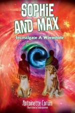 Sophie and Max Investigate a Wormhole af Antoinette Corum