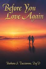 Before You Love Again af Barbara S Tucciarone Psy D