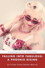 Falling into Fabulous af Trisha Trixie Hunter-Merrill