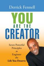 You Are the Creator af Derrick Fennell