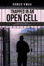 Trapped in an Open Cell af Romeo Kwau