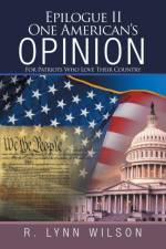 Epilogue Ii One American'S Opinion af R Lynn Wilson