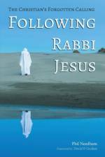 Following Rabbi Jesus af Phil Needham