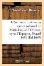 Description Du Mausolee Dresse Par Ordre de Sa Majeste Dans l'Eglise N. Dame de Paris Pour af Claude-Francois Menestrier