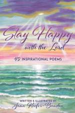 Stay Happy with the Lord af Joan Keefer-Bowden