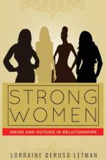 Strong Women Inside and Outside in Relationships af Lorraine Deruso Letman